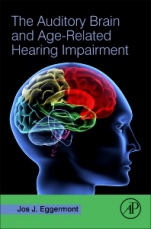 The Auditory Brain and Age-Related Hearing Impairment - ISBN 9780128153048