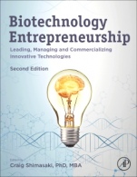Biotechnology Entrepreneurship: Leading, Managing and Commercializing Innovative Technologies - ISBN 9780128155851