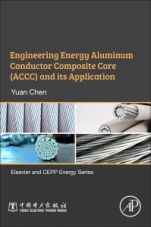 Engineering Energy Aluminum Conductor Composite Core (ACCC) and Its Application - ISBN 9780128156117