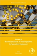Nanoencapsulation of Food Ingredients by Specialized Equipment: Volume 3 in the Nanoencapsulation in the Food Industry series - ISBN 9780128156711