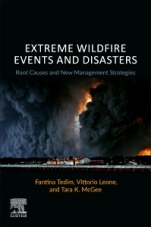 Extreme Wildfire Events and Disasters: Root Causes and New Management Strategies - ISBN 9780128157213