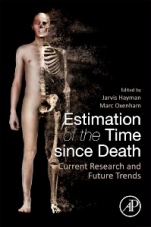 Estimation of the Time since Death: Current Research and Future Trends - ISBN 9780128157312