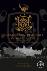 Antimicrobial Resistance in Agriculture: Perspective, Policy and Mitigation - ISBN 9780128157701