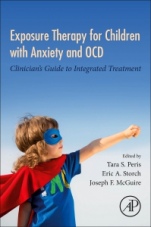 Exposure Therapy for Children with Anxiety and OCD: Clinicians Guide to Integrated Treatment - ISBN 9780128159156