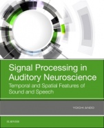 Signal Processing in Auditory Neuroscience: Temporal and Spatial Features of Sound and Speech - ISBN 9780128159385