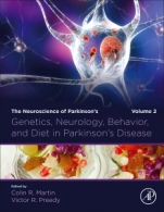 Genetics, Neurology, Behavior, and Diet in Parkinsons Disease: The Neuroscience of Parkinson’s Disease, Volume 2 - ISBN 9780128159507