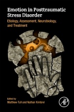 Emotion in Posttraumatic Stress Disorder: Etiology, Assessment, Neurobiology, and Treatment - ISBN 9780128160220