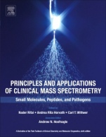 Principles and Applications of Clinical Mass Spectrometry: Small Molecules, Peptides, and Pathogens - ISBN 9780128160633