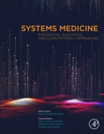 Systems Medicine: Integrative, Qualitative and Computational Approaches - ISBN 9780128160770