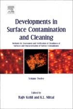 Developments in Surface Contamination and Cleaning, Volume 12: Methods for Assessment and Verification of Cleanliness of Surfaces and Characterization of Surface Contaminants - ISBN 9780128160817