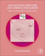 Gap Junction Structure and Chemical Regulation: Direct Calmodulin Role in Cell-to-Cell Channel Gating - ISBN 9780128161500