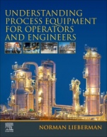 Understanding Process Equipment for Operators and Engineers - ISBN 9780128161616