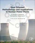Goal Oriented Methodology and Applications in Nuclear Power Plants: A Modern Systems Reliability Approach - ISBN 9780128161852