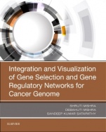 Integration and Visualization of Gene Selection and Gene Regulatory Networks for Cancer Genome - ISBN 9780128163566