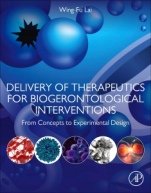 Delivery of Therapeutics for Biogerontological Interventions: From Concepts to Experimental Design - ISBN 9780128164853