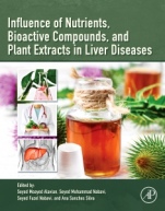 Influence of Nutrients, Bioactive Compounds, and Plant Extracts in Liver Diseases - ISBN 9780128164884