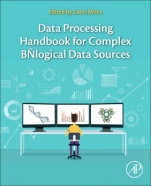 Data Processing Handbook for Complex Biological Data Sources - ISBN 9780128165485