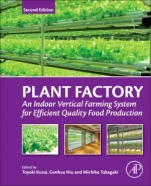 Plant Factory: An Indoor Vertical Farming System for Efficient Quality Food Production - ISBN 9780128166918