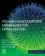 Polymer Nanocomposite Membranes for Pervaporation - ISBN 9780128167854