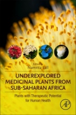 Underexplored Medicinal Plants from Sub-Saharan Africa: Plants with Therapeutic Potential for Human Health - ISBN 9780128168141