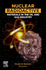 Nuclear Radioactive Materials in the Oil and Gas Industry - ISBN 9780128168257