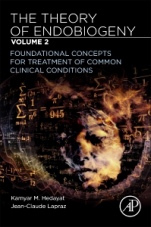 The Theory of Endobiogeny: Volume 2: Foundational Concepts for Treatment of Common Clinical Conditions - ISBN 9780128169087