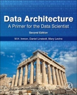 Data Architecture: A Primer for the Data Scientist: A Primer for the Data Scientist - ISBN 9780128169162