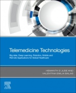 Telemedicine Technologies: Big Data, Deep Learning, Robotics, Mobile and Remote Applications for Global Healthcare - ISBN 9780128169483