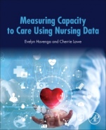 Measuring Capacity to Care Using Nursing Data - ISBN 9780128169773