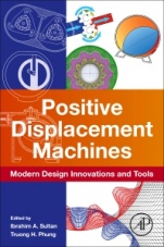 Positive Displacement Machines: Modern Design Innovations and Tools - ISBN 9780128169988