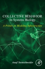Collective Behavior In Systems Biology: A Primer on Modeling Infrastructure - ISBN 9780128171288