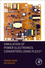 Simulation of Power Electronics Converters Using PLECS® - ISBN 9780128173640