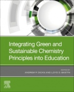 Integrating Green and Sustainable Chemistry Principles into Education - ISBN 9780128174180