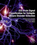 EEG Brain Signal Classification for Epileptic Seizure Disorder Detection - ISBN 9780128174265