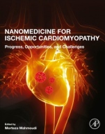 Nanomedicine for Ischemic Cardiomyopathy: Progress, Opportunities, and Challenges - ISBN 9780128174340