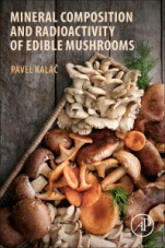 Mineral Composition and Radioactivity of Edible Mushrooms - ISBN 9780128175651