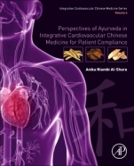 Perspectives of Ayurveda in Integrative Cardiovascular Chinese Medicine for Patient Compliance: Volume 4 - ISBN 9780128175705