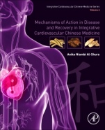 Mechanisms of Action in Disease and Recovery in Integrative Cardiovascular Chinese Medicine: Volume 6 - ISBN 9780128175781