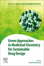 Green Approaches in Medicinal Chemistry for Sustainable Drug Design - ISBN 9780128175927