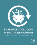 Pharmaceutical Care in Digital Revolution: Insights Towards Circular Innovation - ISBN 9780128176382
