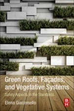 Green Roofs, Facades, and Vegetative Systems: Safety Aspects in the Standards - ISBN 9780128176948