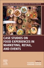 Case Studies on Food Experiences in Marketing, Retail, and Events - ISBN 9780128177921