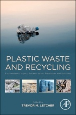 Plastic Waste and Recycling: Environmental Impact, Societal Issues, Prevention, and Solutions - ISBN 9780128178805