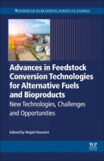 Advances in Feedstock Conversion Technologies for Alternative Fuels and Bioproducts: New Technologies, Challenges and Opportunities - ISBN 9780128179376