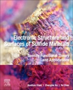Electronic Structure and Surfaces of Sulfide Minerals: Density Functional Theory and Applications - ISBN 9780128179741