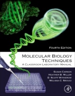 Molecular Biology Techniques: A Classroom Laboratory Manual - ISBN 9780128180242