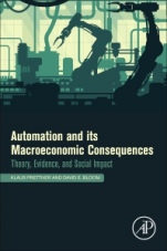 Automation and Its Macroeconomic Consequences: Theory, Evidence, and Social Impacts - ISBN 9780128180280