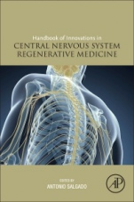 Handbook of Innovations in Central Nervous System Regenerative Medicine - ISBN 9780128180846