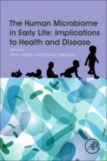 The Human Microbiome in Early Life: Implications to Health and Disease - ISBN 9780128180976
