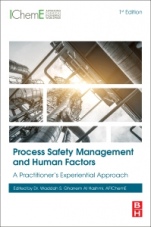 Process Safety Management and Human Factors: A Practitioner’s Experiential Approach - ISBN 9780128181096